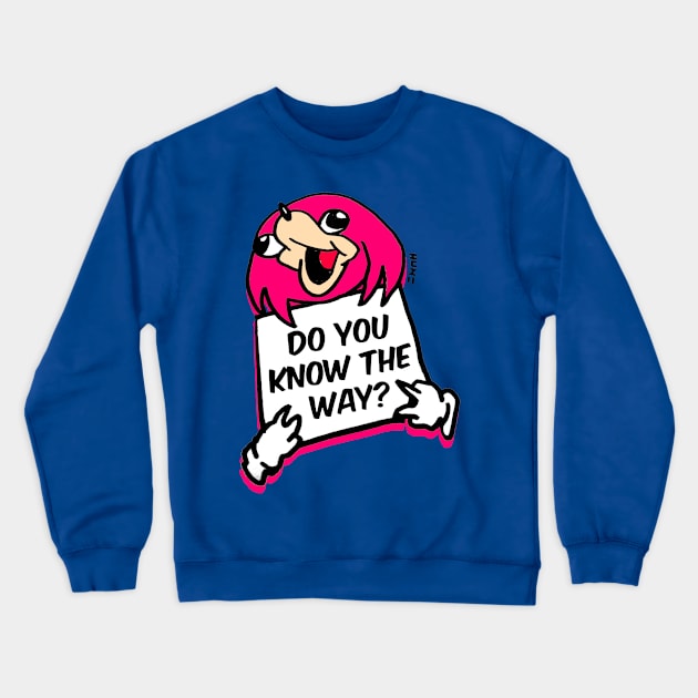 Do You Know the Way Knuckles Meme Crewneck Sweatshirt by sketchnkustom